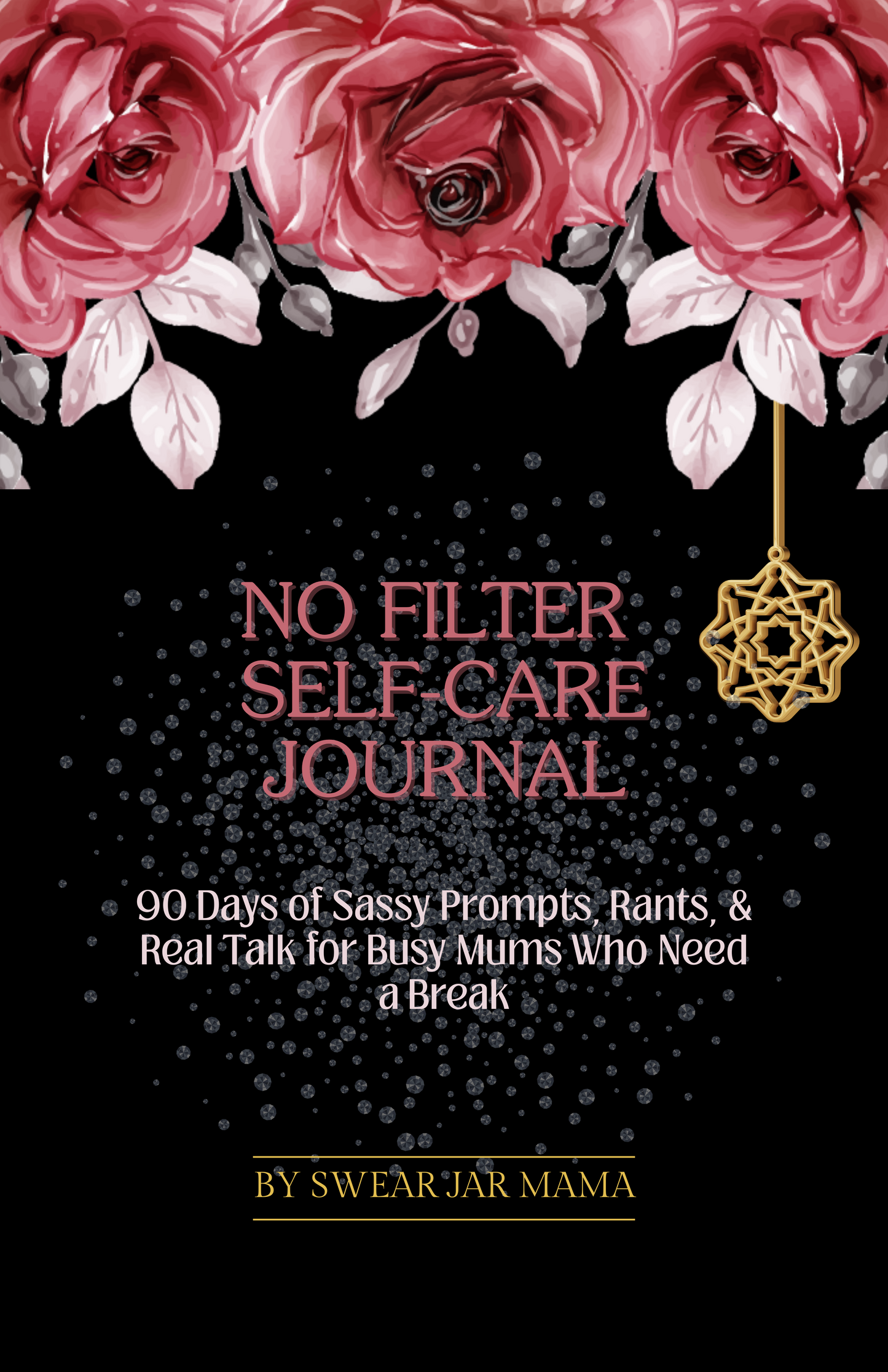 90-Day Cheeky Self-Care Journal PDF – No Filter Series by Swear Jar Mama | Motivational Printable Journal