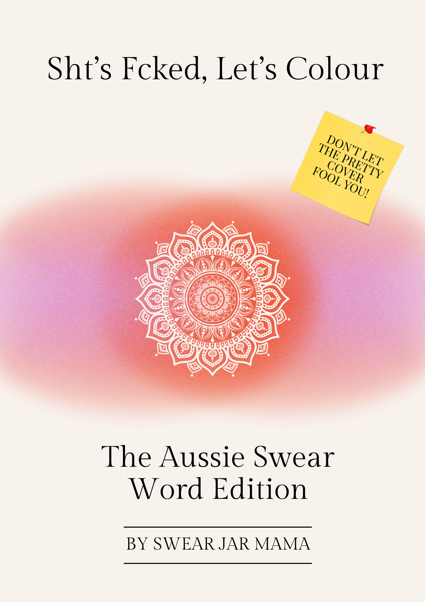 Sht’s Fcked, Let’s Colour – The Aussie Swear Word Edition (Printable PDF)