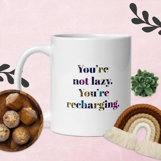 You’re Not Lazy. You’re Recharging – Cheeky Mug by Swear Jar Mama