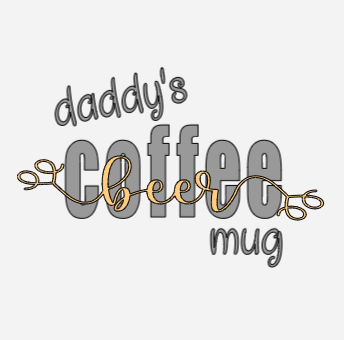 Daddy's Coffee Mug - Permanent Vinyl decal - Harlan House & Home