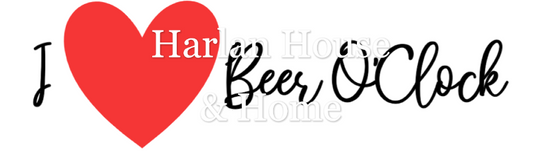I Love Beer O'Clock Sign (Digital File only) - Harlan House & Home