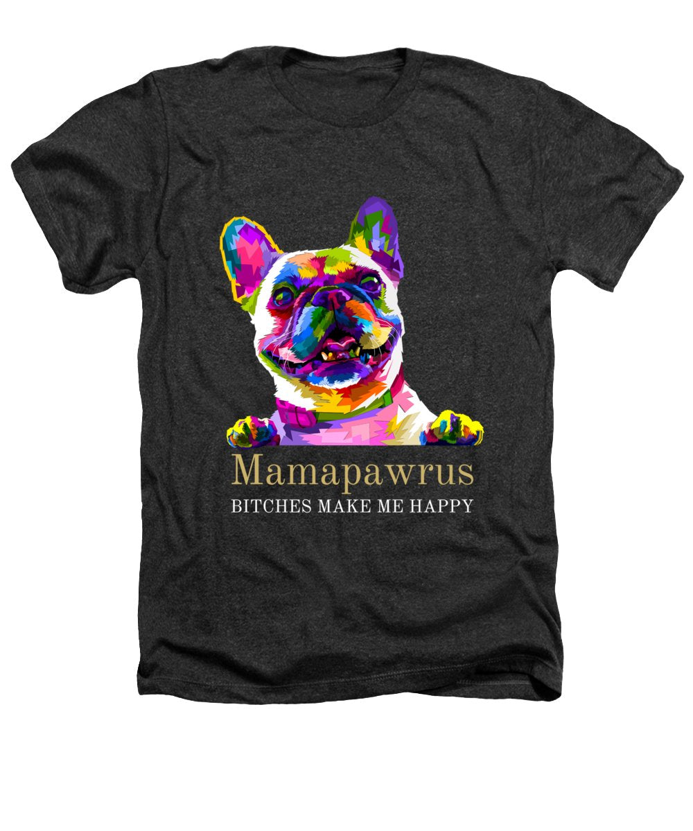 Mamapawrus - Heathers T-Shirt