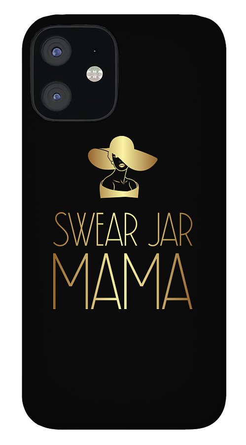 Swear Jar Mama - Phone Case