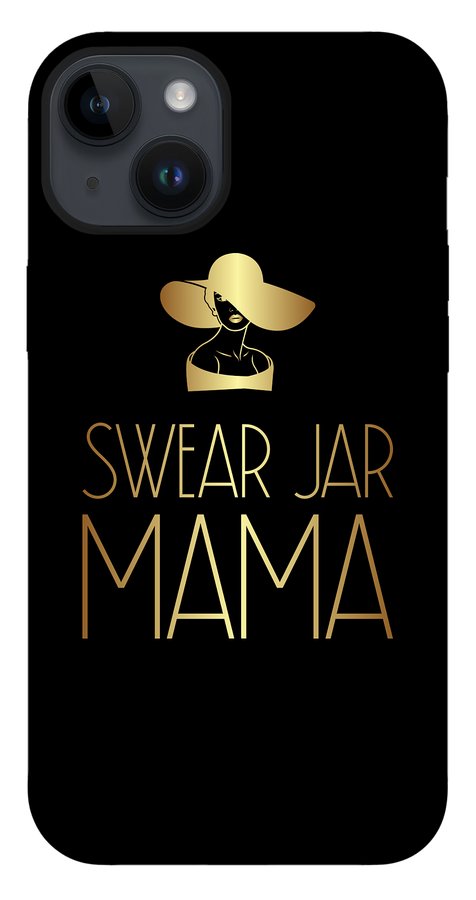 Swear Jar Mama - Phone Case