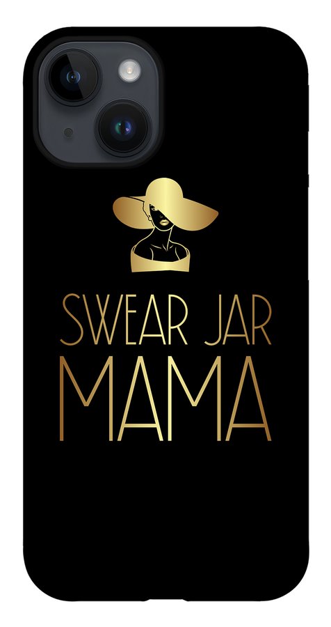 Swear Jar Mama - Phone Case