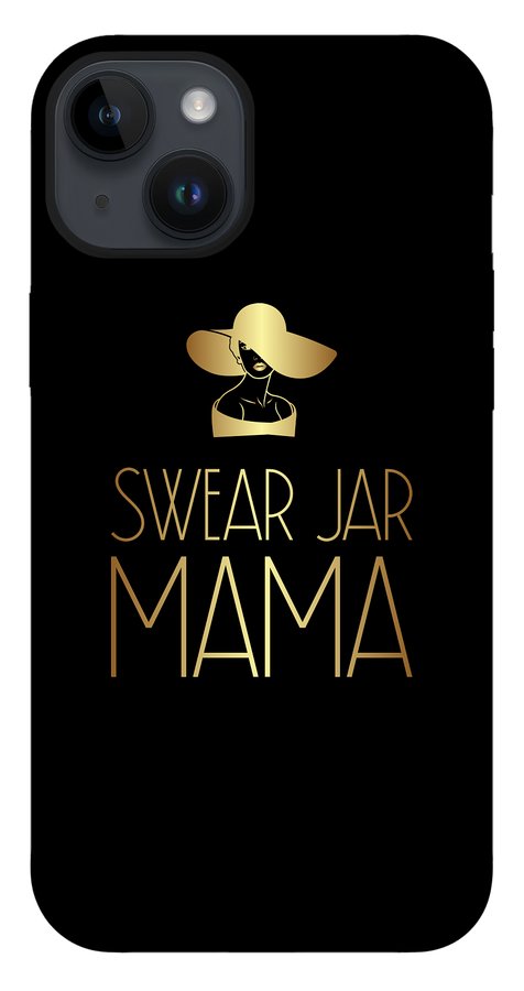 Swear Jar Mama - Phone Case