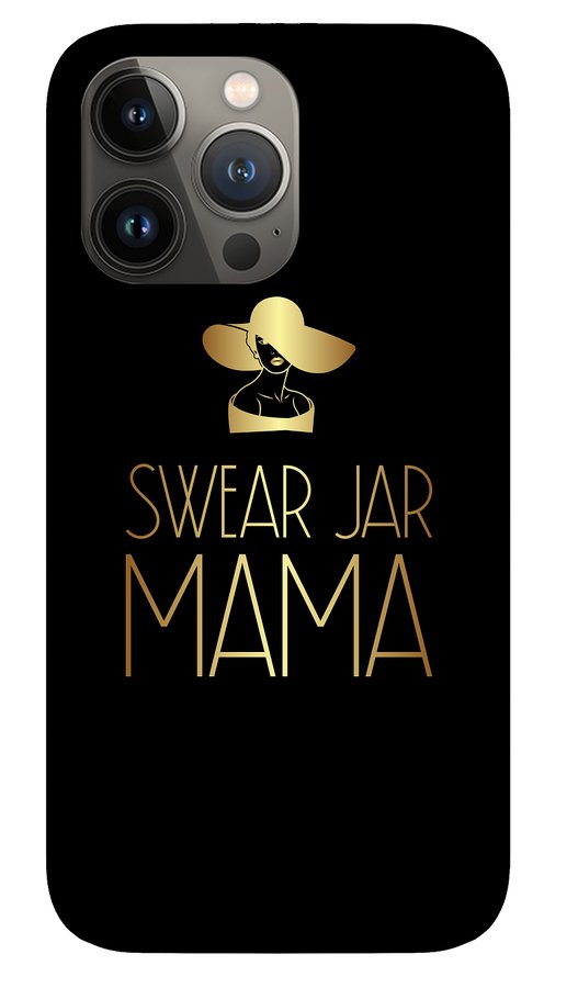 Swear Jar Mama - Phone Case