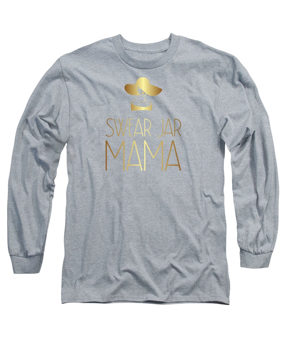 Swear Jar Mama - Long Sleeve T-Shirt