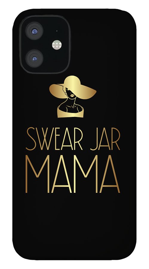 Swear Jar Mama - Phone Case