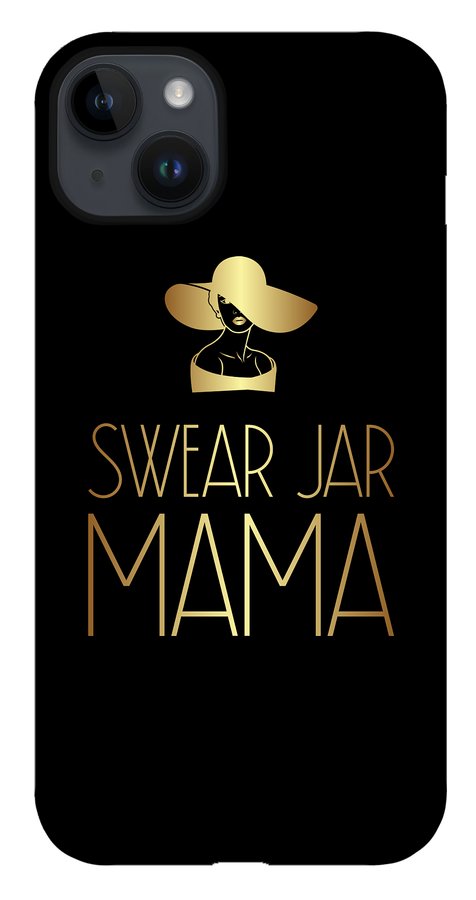 Swear Jar Mama - Phone Case