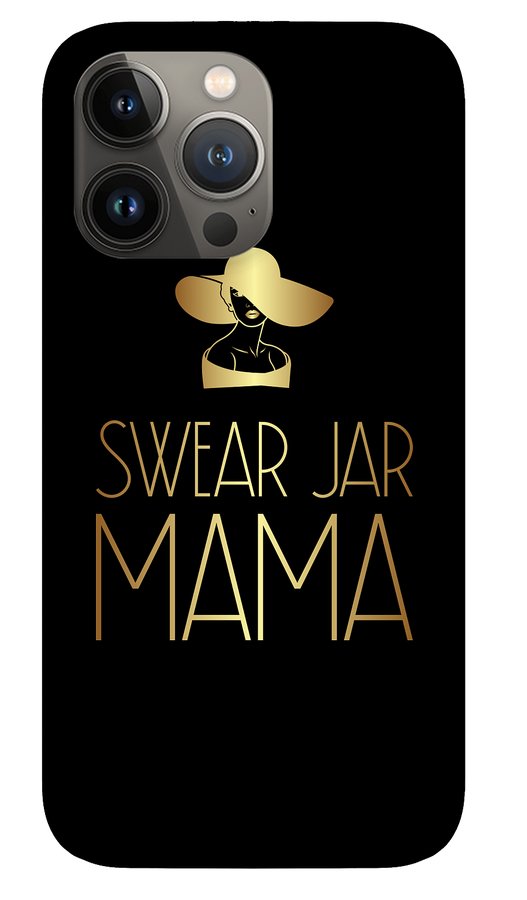 Swear Jar Mama - Phone Case