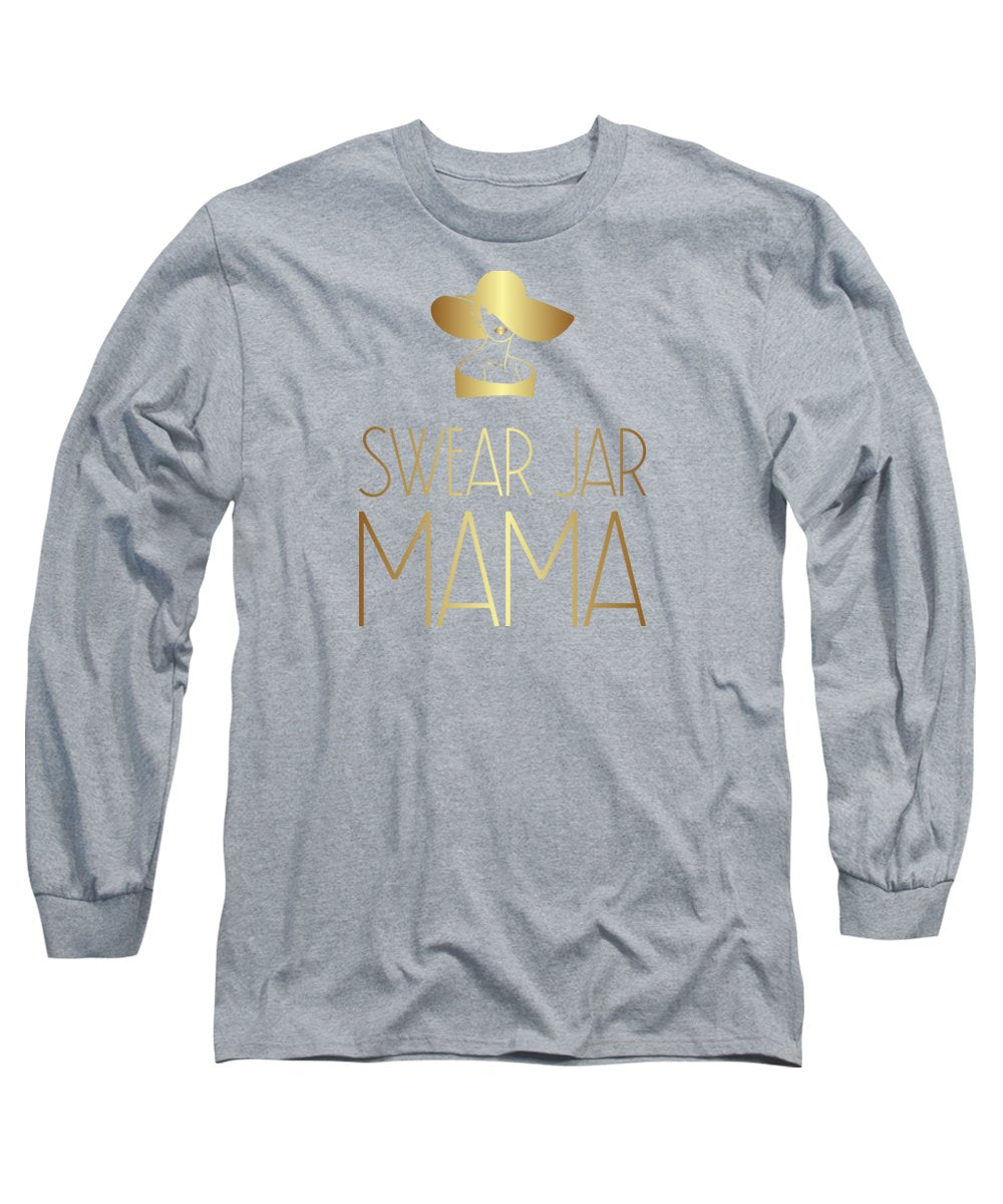 Swear Jar Mama - Long Sleeve T-Shirt