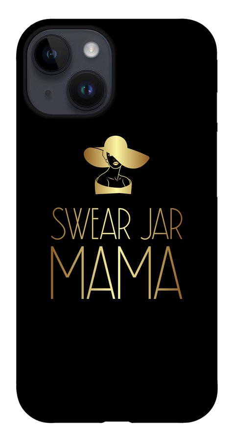 Swear Jar Mama - Phone Case