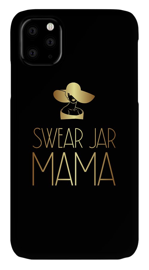 Swear Jar Mama - Phone Case