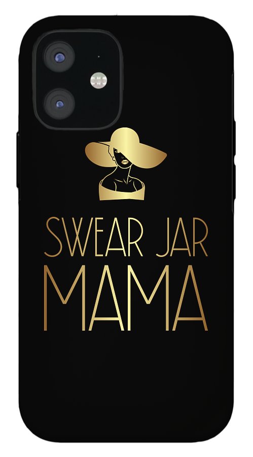 Swear Jar Mama - Phone Case