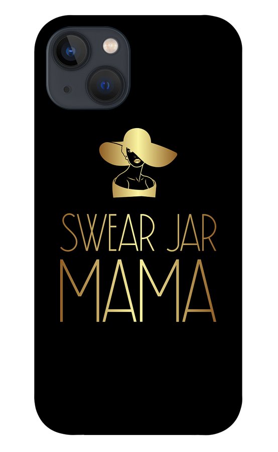 Swear Jar Mama - Phone Case