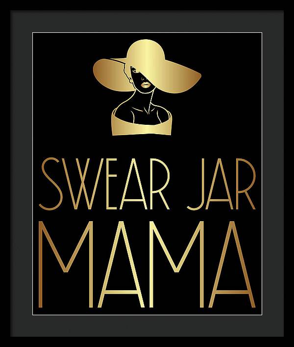 Swear Jar Mama - Framed Print