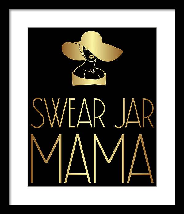 Swear Jar Mama - Framed Print