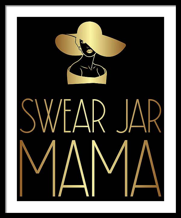 Swear Jar Mama - Framed Print