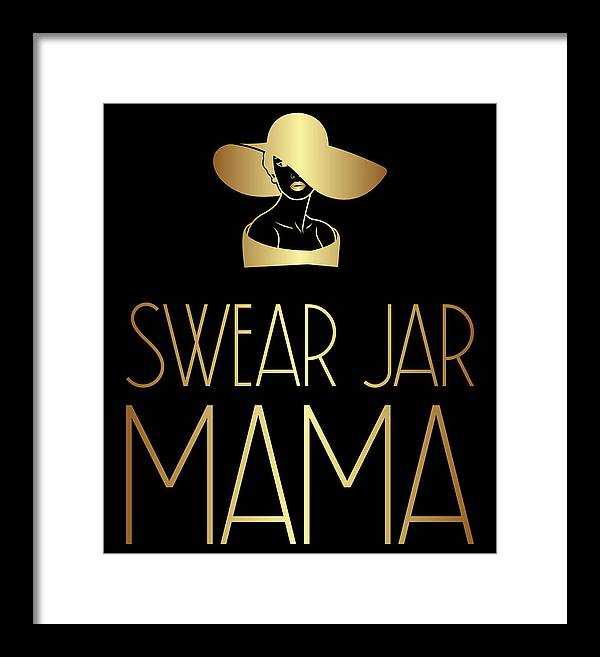 Swear Jar Mama - Framed Print