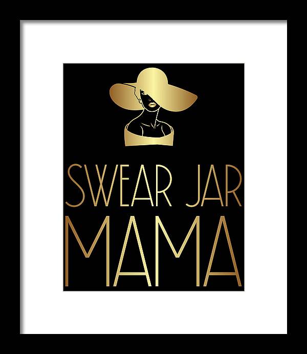 Swear Jar Mama - Framed Print