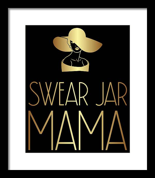 Swear Jar Mama - Framed Print