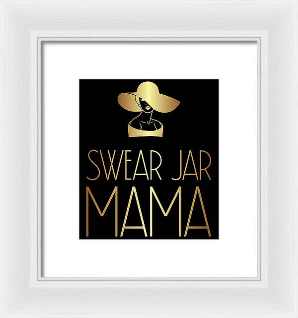 Swear Jar Mama - Framed Print