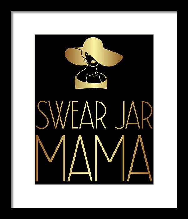 Swear Jar Mama - Framed Print