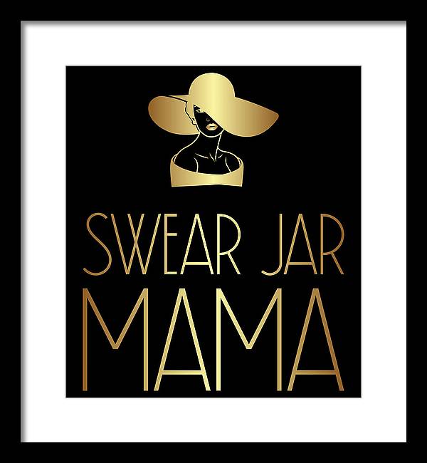 Swear Jar Mama - Framed Print