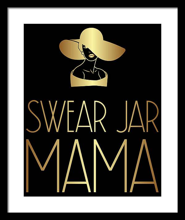 Swear Jar Mama - Framed Print