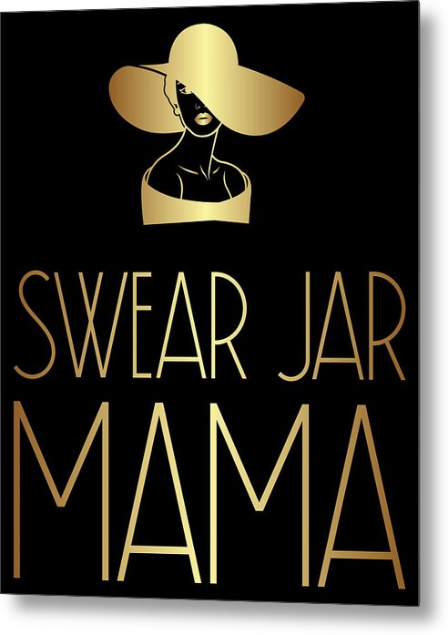 Swear Jar Mama - Metal Print