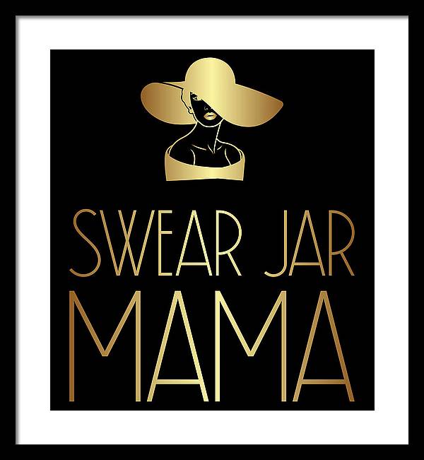 Swear Jar Mama - Framed Print